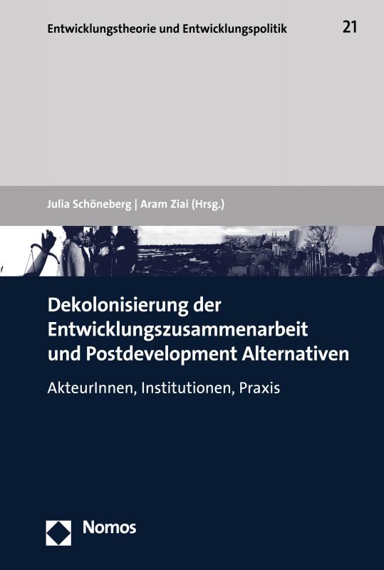 Cover-Bild Dekolonisierung der Entwicklungszusammenarbeit und Postdevelopment Alternativen