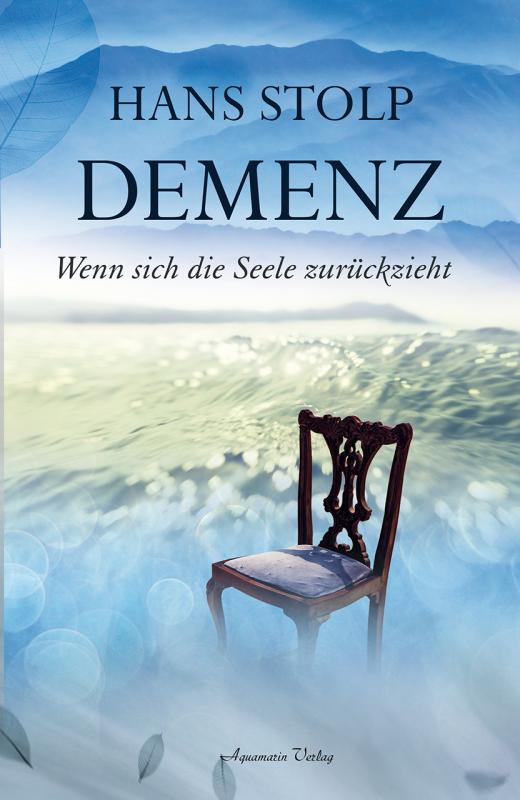 Cover-Bild Demenz - Wenn sich die Seele zurückzieht