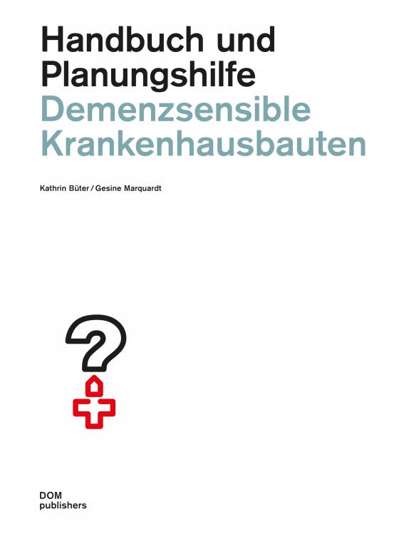 Cover-Bild Demenzsensible Krankenhausbauten. Handbuch und Planungshilfe