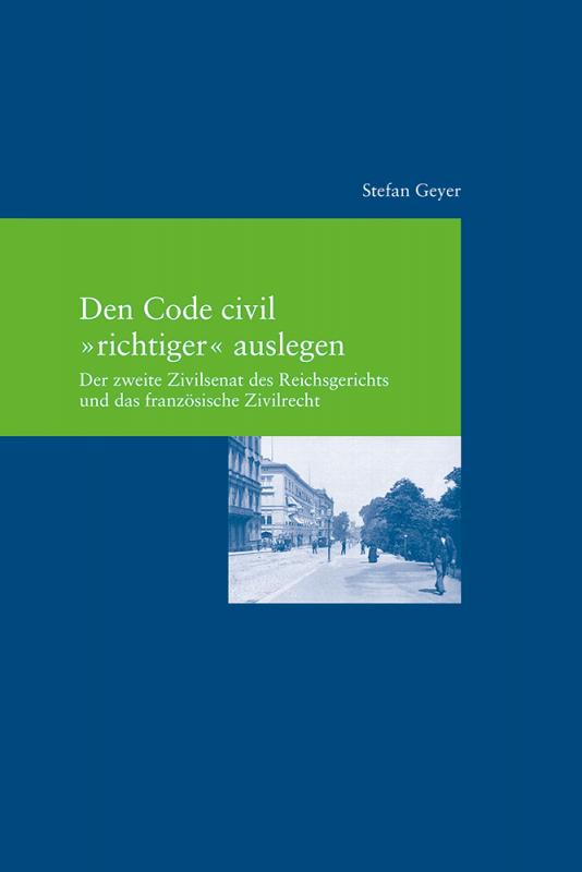 Cover-Bild Den Code civil "richtiger" auslegen