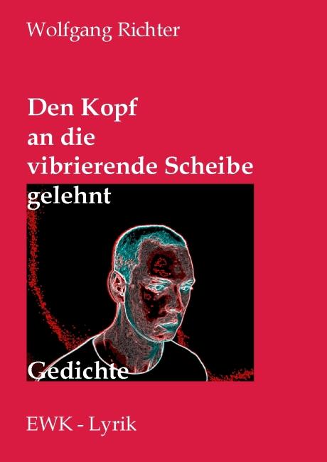 Cover-Bild Den Kopf an die vibrierende Scheibe gelehnt