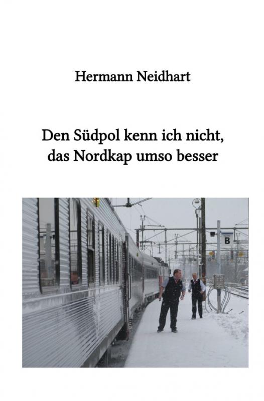 Cover-Bild Den Südpol kenn ich nicht, das Nordkap umso besser