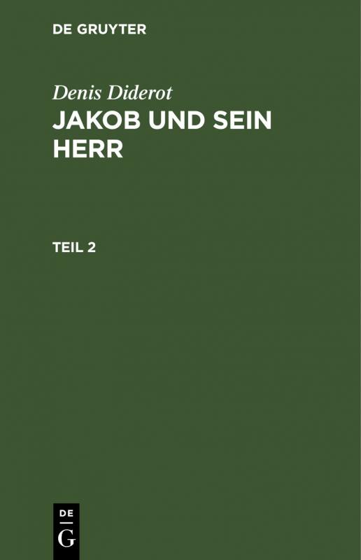 Cover-Bild Denis Diderot: Jakob und sein Herr / Denis Diderot: Jakob und sein Herr. Teil 2