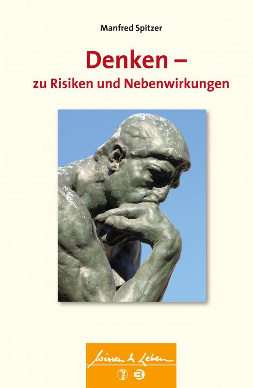 Cover-Bild Denken - zu Risiken und Nebenwirkungen (Wissen & Leben)