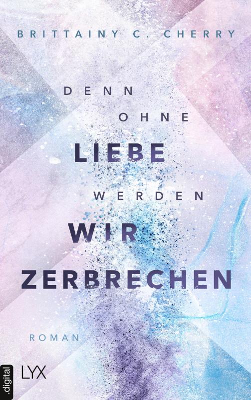 Cover-Bild Denn ohne Liebe werden wir zerbrechen