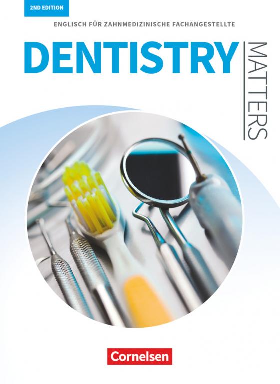Cover-Bild Dentistry Matters - Englisch für zahnmedizinische Fachangestellte - Second Edition - A2/B1