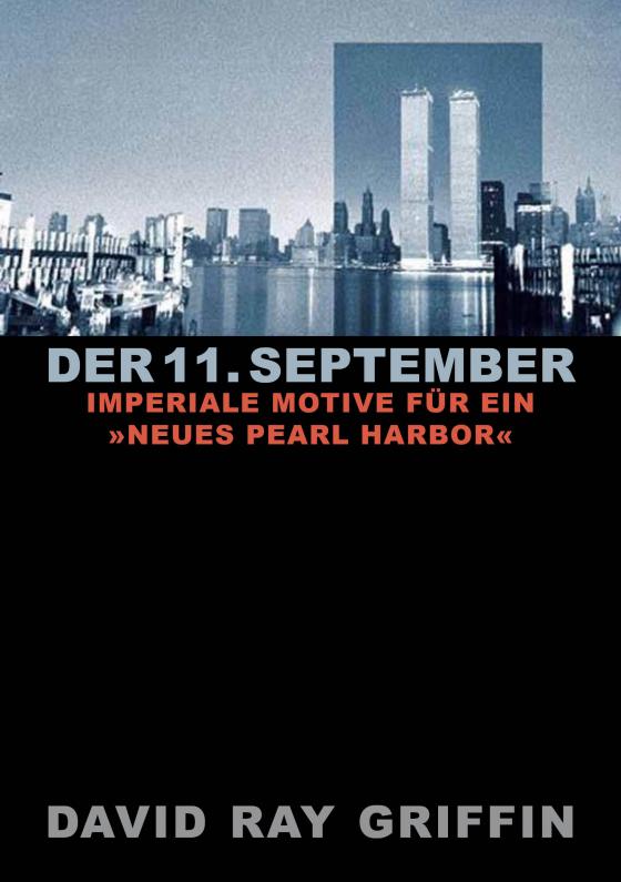 Cover-Bild Der 11. September: Imperiale Motive für ein »Neues Pearl Harbor« (peace press article series)