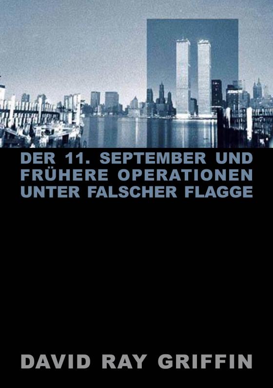 Cover-Bild Der 11. September und frühere Operationen unter falscher Flagge