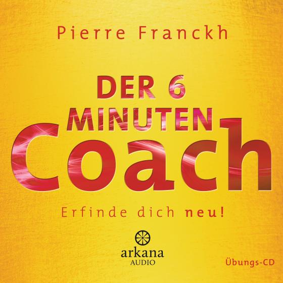 Cover-Bild Der 6 Minuten Coach - Erfinde dich neu