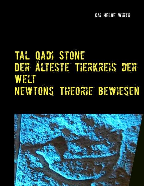 Cover-Bild Der älteste Tierkreis der Welt - Newtons Theorie bewiesen!