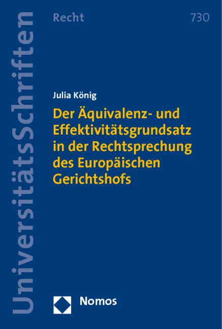 Cover-Bild Der Äquivalenz- und Effektivitätsgrundsatz in der Rechtsprechung des Europäischen Gerichtshofs