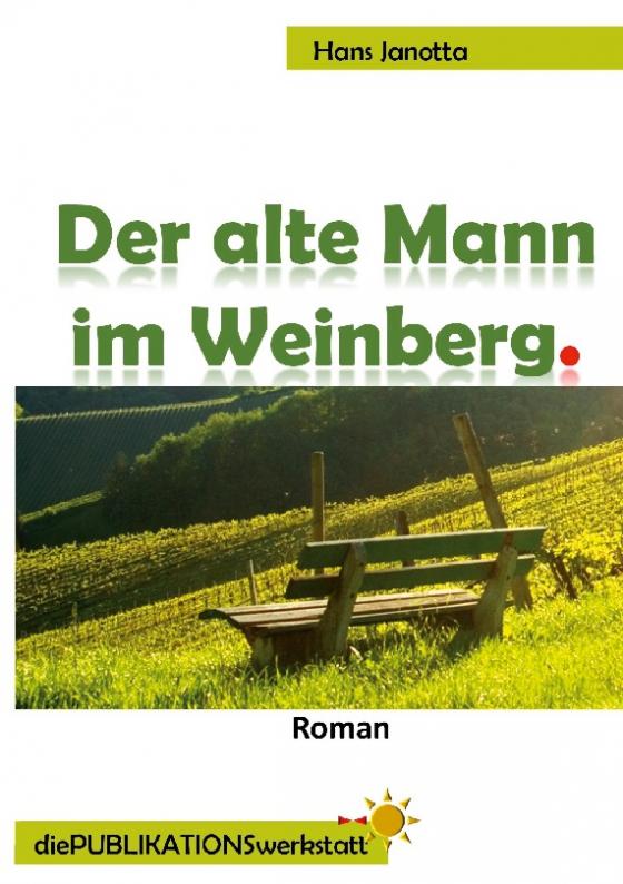 Cover-Bild Der alte Mann im Weinberg.