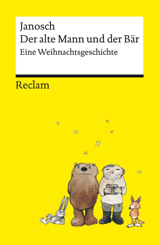 Cover-Bild Der alte Mann und der Bär. Eine philosophische Weihnachtsgeschichte von Janosch – Platz 3 der SPIEGEL-Bestsellerliste – Reclams Universal-Bibliothek