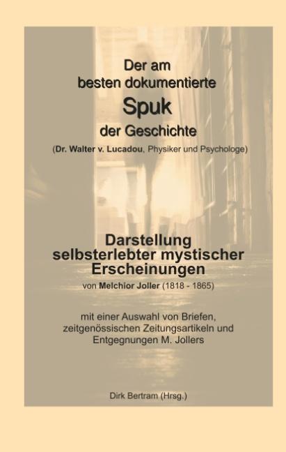 Cover-Bild Der am besten dokumentierte Spuk der Geschichte (Dr. Walter v. Lucadou, Physiker und Psychologe)