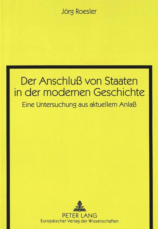 Cover-Bild Der Anschluß von Staaten in der modernen Geschichte