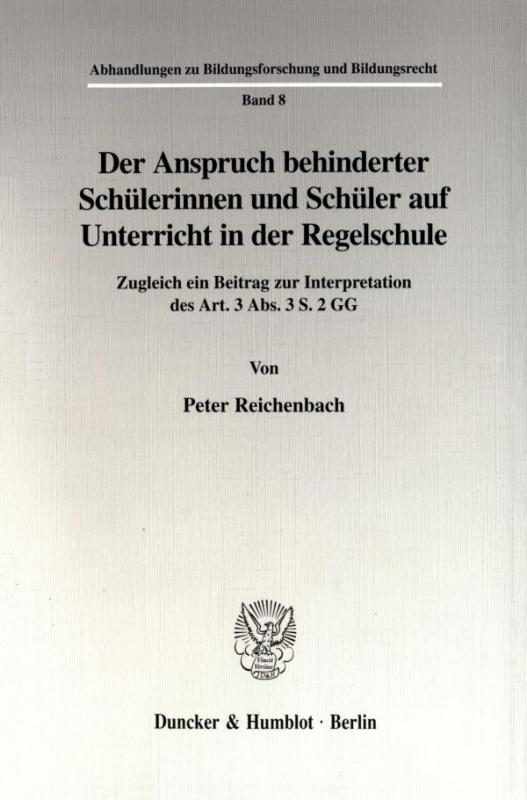 Cover-Bild Der Anspruch behinderter Schülerinnen und Schüler auf Unterricht in der Regelschule.