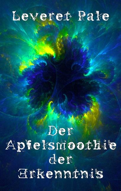 Cover-Bild Der Apfelsmoothie der Erkenntnis