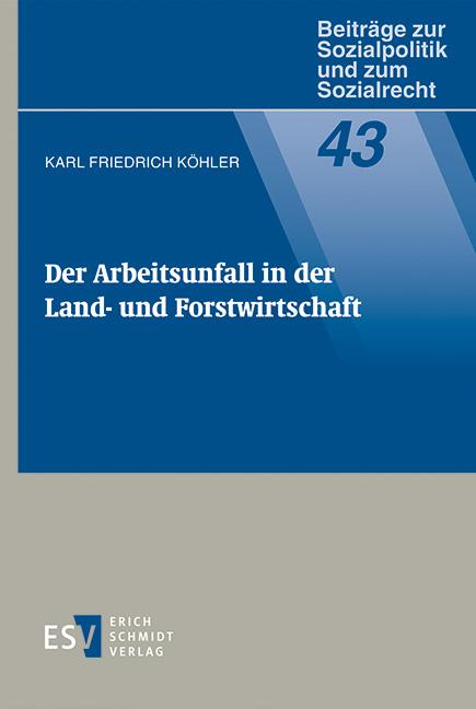 Cover-Bild Der Arbeitsunfall in der Land- und Forstwirtschaft