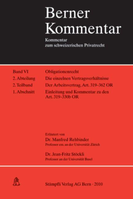 Cover-Bild Der Arbeitsvertrag. Der Einzelarbeitsvertrag. Art. 319-330b OR Einleitung und Kommentar. Band VI, 2. Abteilung, 2. Teilband, 1. Abschnitt