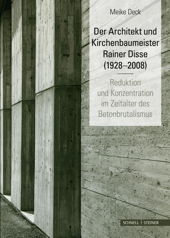 Cover-Bild Der Architekt und Kirchenbaumeister Rainer Disse (1928–2008)