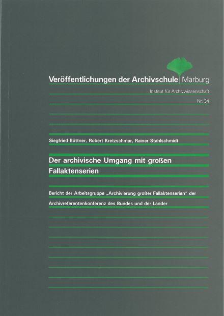 Cover-Bild Der archivische Umgang mit grossen Fallaktenserien