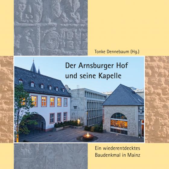 Cover-Bild Der Arnsburger Hof und seine Kapelle