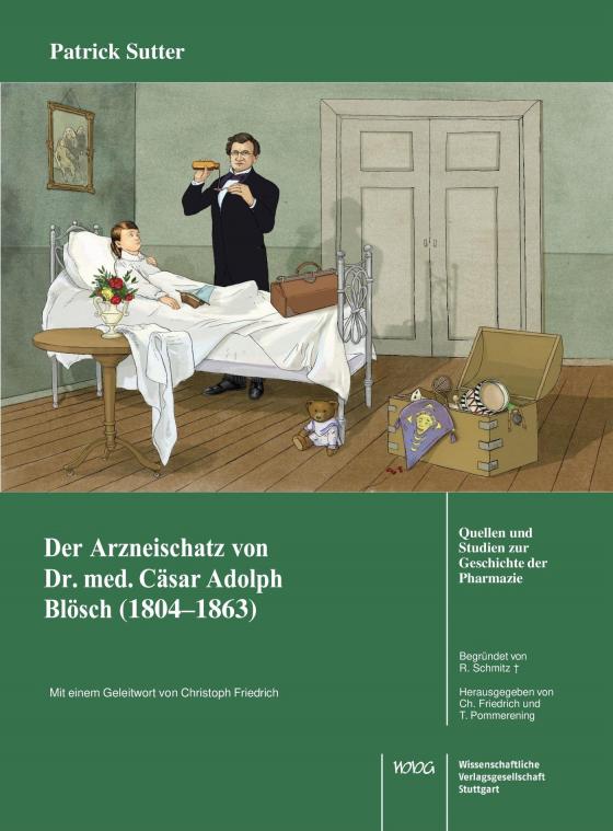 Cover-Bild Der Arzneischatz des Schweizer Arztes Dr. med. Cäsar Adolf Blösch (1804-1863) aus Biel