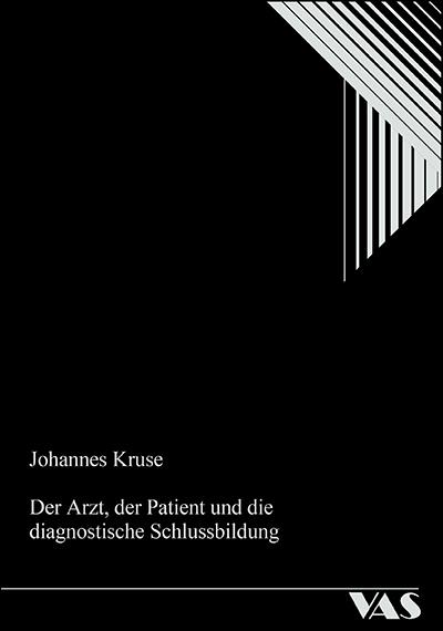 Cover-Bild Der Arzt, der Patient und die diagnostische Schlussbildung