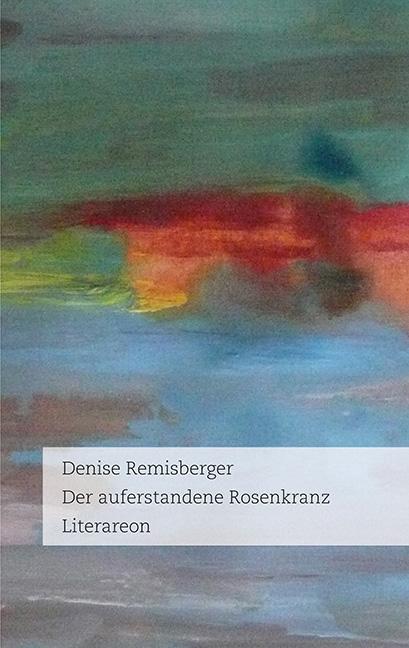 Cover-Bild Der auferstandene Rosenkranz