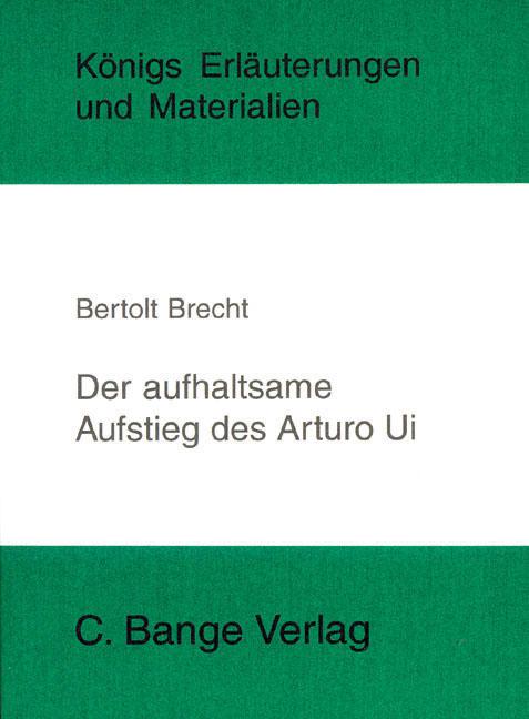 Cover-Bild Der aufhaltsame Aufstieg des Arturo Ui von Bertolt Brecht. Textanalyse und Interpretation.