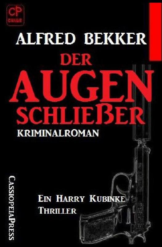 Cover-Bild Der Augenschließer: Ein Harry Kubinke Thriller