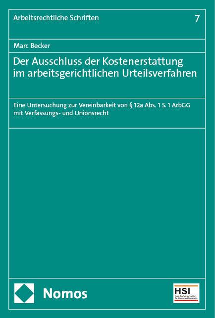 Cover-Bild Der Ausschluss der Kostenerstattung im arbeitsgerichtlichen Urteilsverfahren