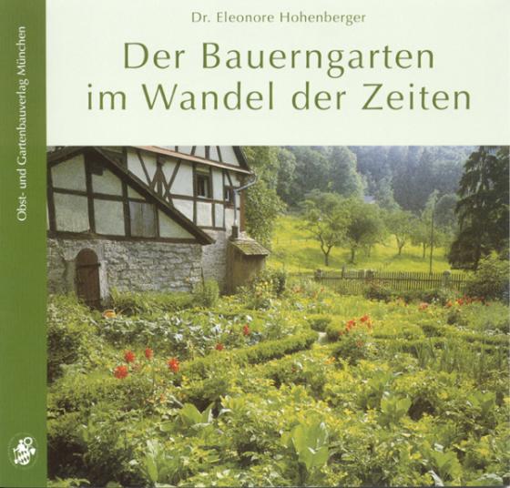 Cover-Bild Der Bauerngarten im Wandel der Zeiten