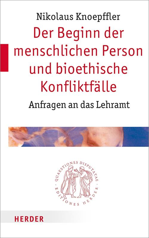 Cover-Bild Der Beginn der menschlichen Person und bioethische Konfliktfälle