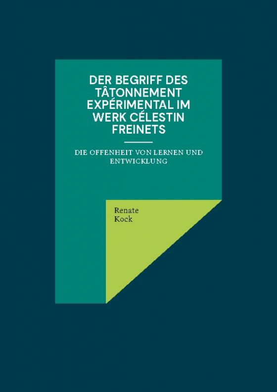 Cover-Bild Der Begriff des tâtonnement expérimental im Werk Célestin Freinets