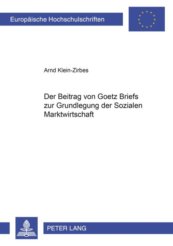 Cover-Bild Der Beitrag von Goetz Briefs zur Grundlegung der Sozialen Marktwirtschaft