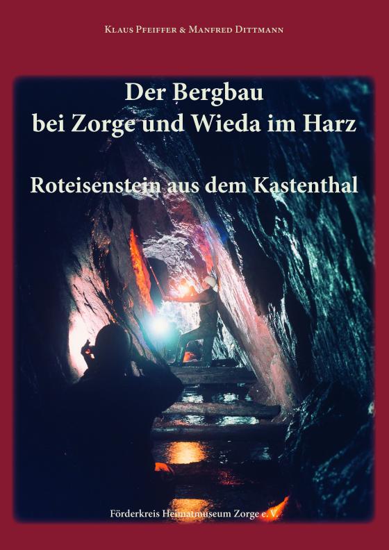 Cover-Bild Der Bergbau bei Zorge und Wieda im Harz