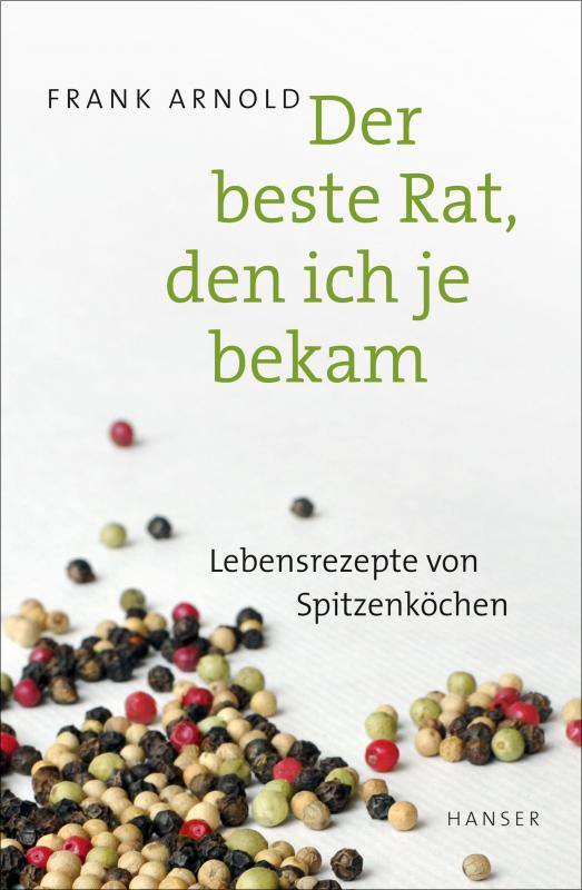 Cover-Bild Der beste Rat, den ich je bekam