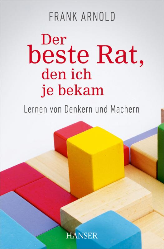 Cover-Bild Der beste Rat, den ich je bekam