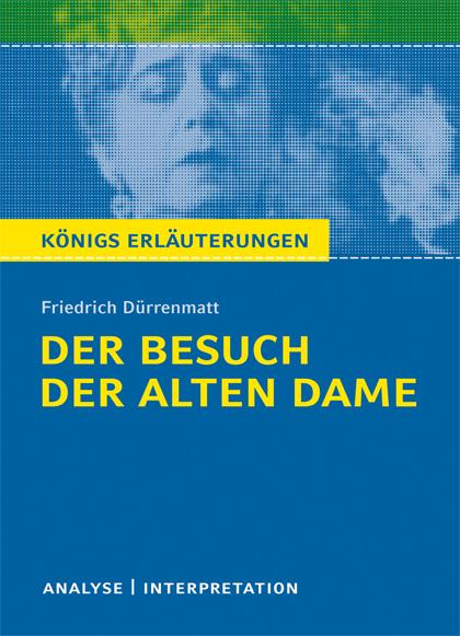 Cover-Bild Der Besuch der alten Dame von Friedrich Dürrenmatt. Textanalyse und Interpretation mit ausführlicher Inhaltsangabe und Abituraufgaben mit Lösungen.