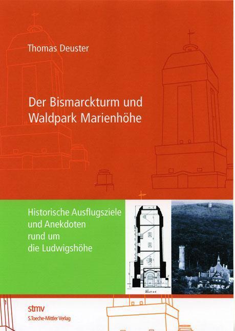 Cover-Bild Der Bismarckturm und Waldpark Marienhöhe