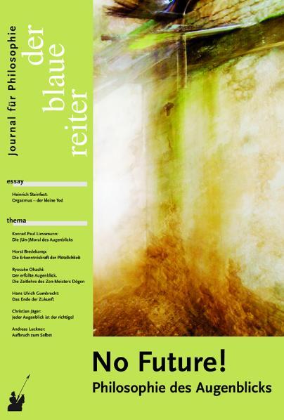 Cover-Bild Der Blaue Reiter. Journal für Philosophie / No Future!