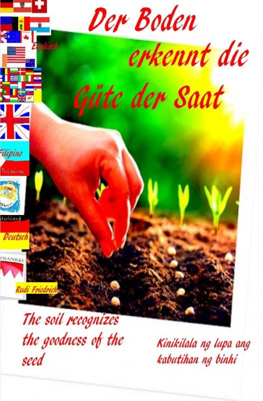 Cover-Bild Der Boden erkennt die Güte der Saat D UK PH The soil recognizes the goodness of the seed