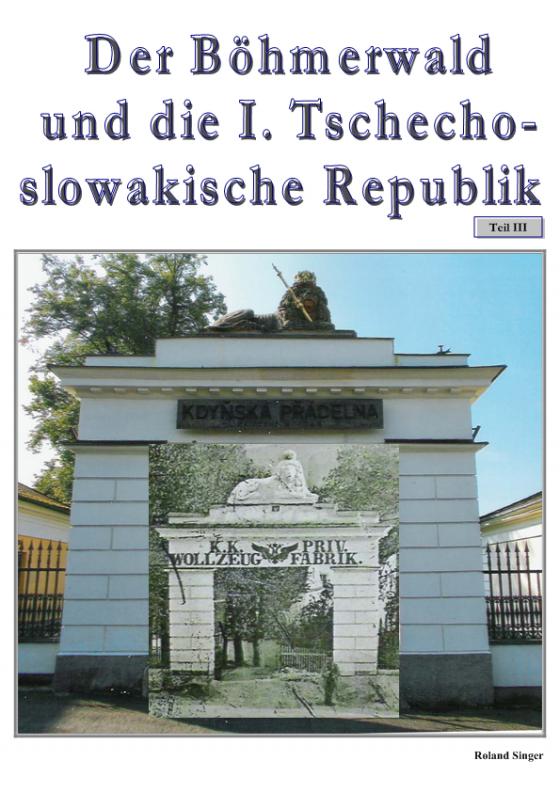 Cover-Bild Der Böhmerwald und die I. Tschechoslowakische Republik, Teil 3
