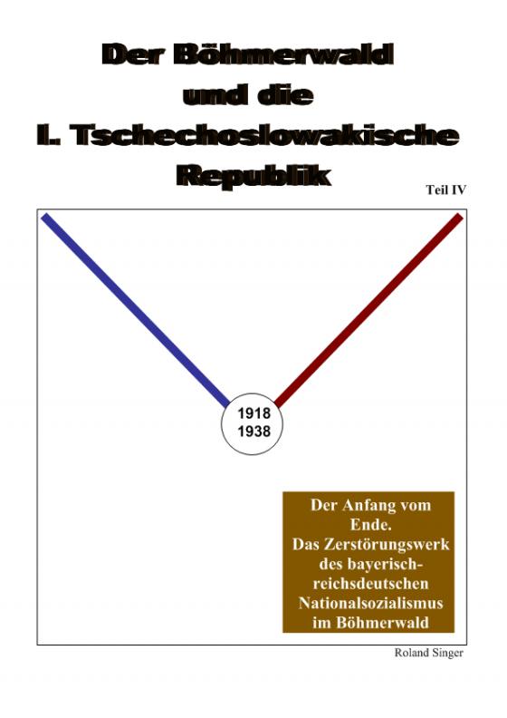 Cover-Bild Der Böhmerwald und die I. Tschechoslowakische Republik, Teil 4
