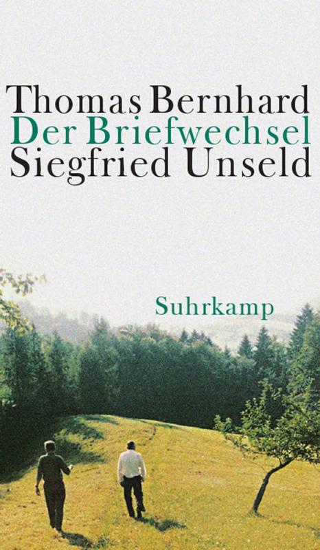 Cover-Bild Der Briefwechsel Thomas Bernhard/Siegfried Unseld