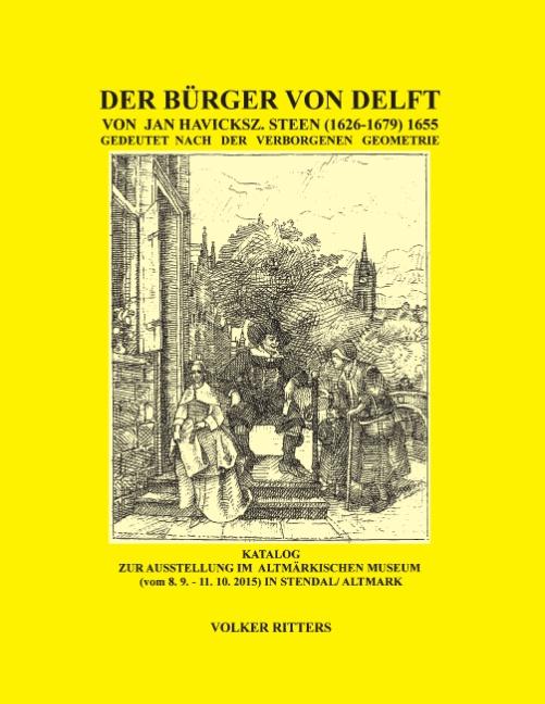 Cover-Bild Der Bürger von Delft von Jan Steen gedeutet nach der verborgenen Geometrie