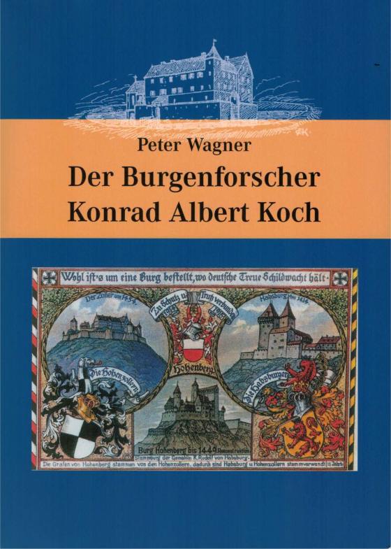Cover-Bild Der Burgenforscher Konrad Albert Koch
