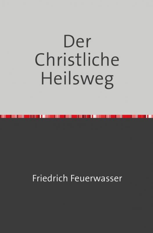 Cover-Bild Der Christliche Heilsweg