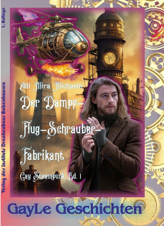 Cover-Bild Der Dampfflugschrauberfabrikant, Bd 1